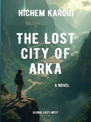 cover image of The Lost City of Arka